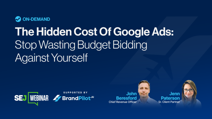 Stop Paying the Google Ads Tax Without Realizing It [Webinar]